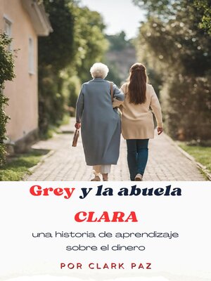 Grey y la abuela Clara, una historia de aprendizaje sobre el dinero - ebook